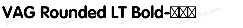 VAG Rounded LT Bold字体转换